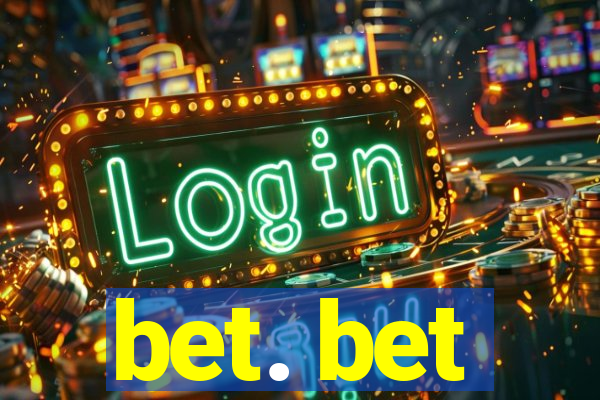 bet. bet